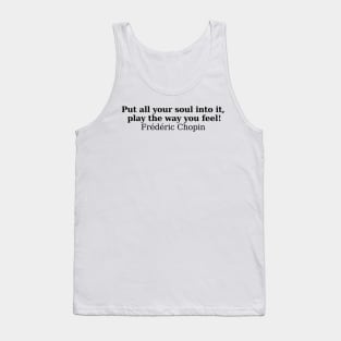 Chopin Quote - Soul Tank Top